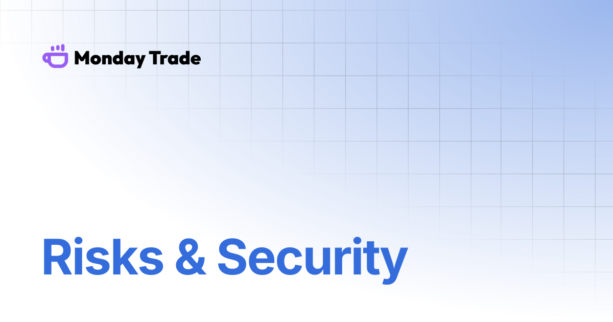 Risks & Security | Monday Trade